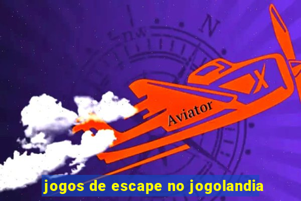 jogos de escape no jogolandia